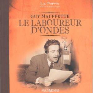 Guy Mauffette, le laboureur d’ondes