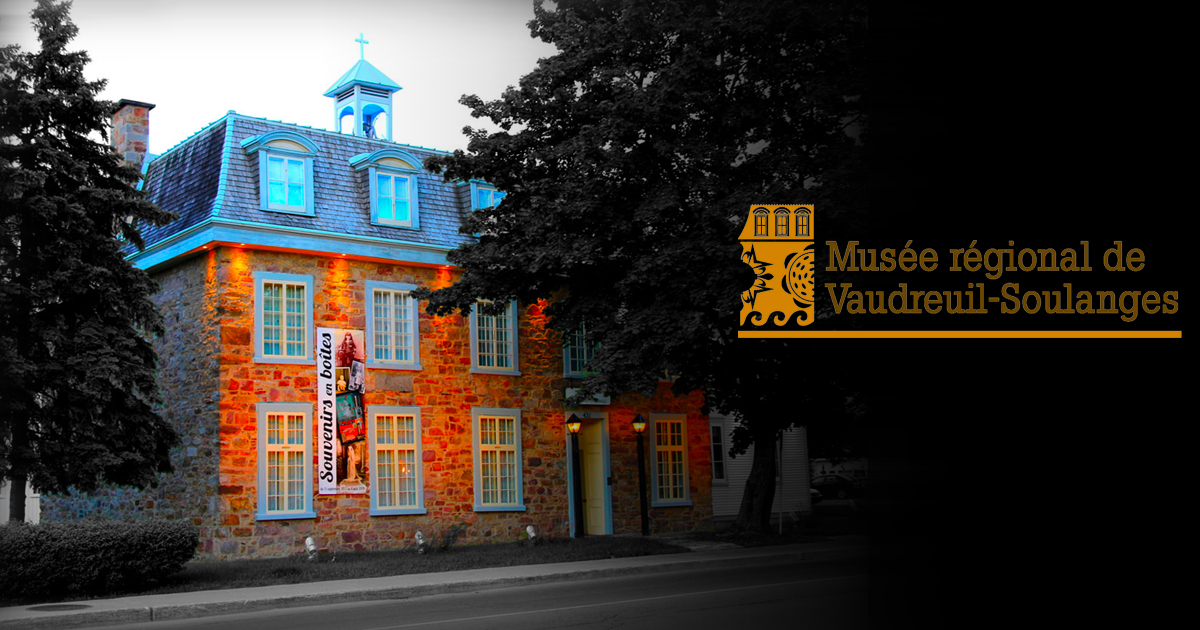 Musée régional de Vaudreuil-Soulanges